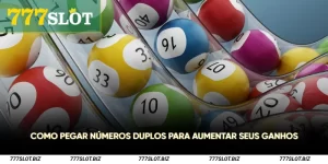 Como pegar números duplos para aumentar seus ganhos