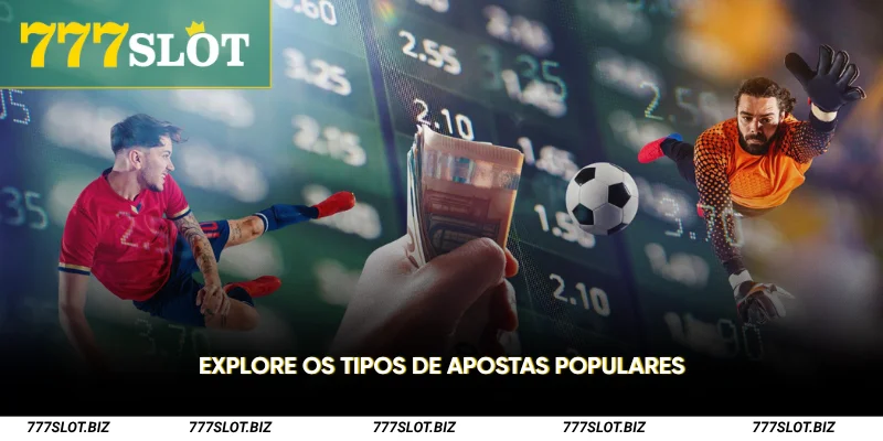 Explore os tipos de apostas populares