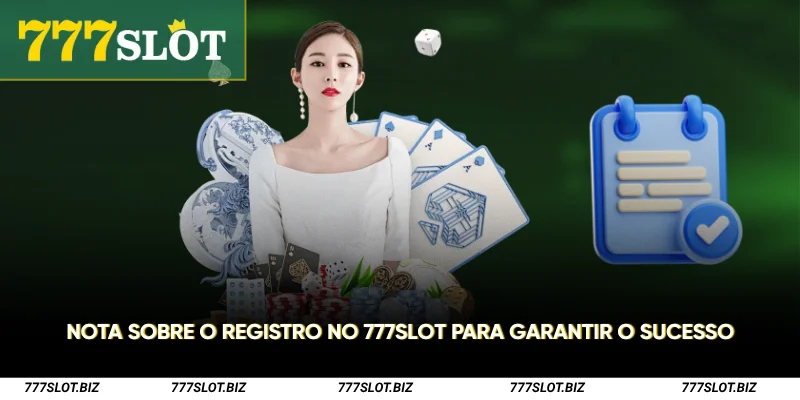 Nota sobre o registro no 777Slot para garantir o sucesso