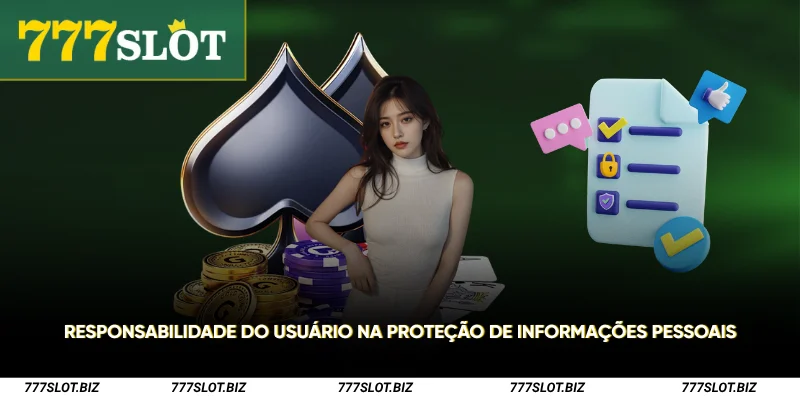 Responsabilidade do usuário na proteção de informações pessoais