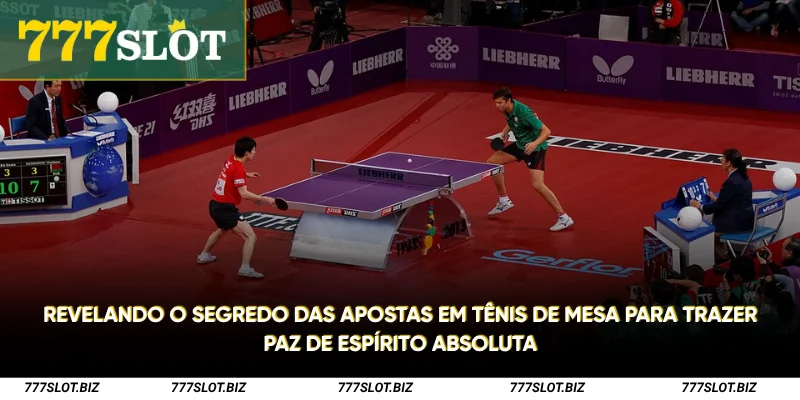 Revelando o segredo das apostas em tênis de mesa para trazer paz de espírito absoluta
