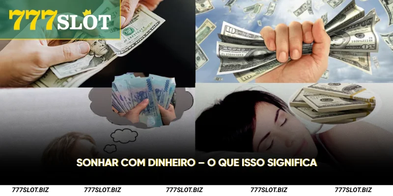 Sonhar com dinheiro O que isso significa