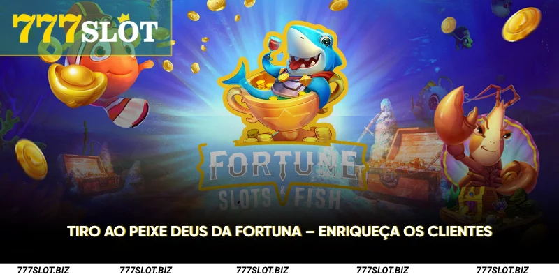 Tiro ao Peixe Deus da Fortuna